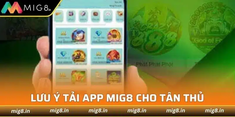 Lưu ý quan trọng khi tải và cài đặt ứng dụng cá cược Mig8